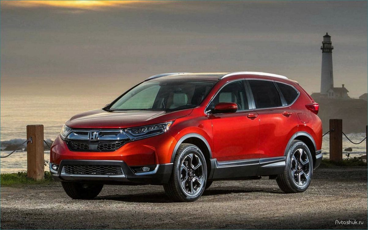 Обзор нового автомобиля Honda CR-V 2017- — технические характеристики, дизайн и особенности модели