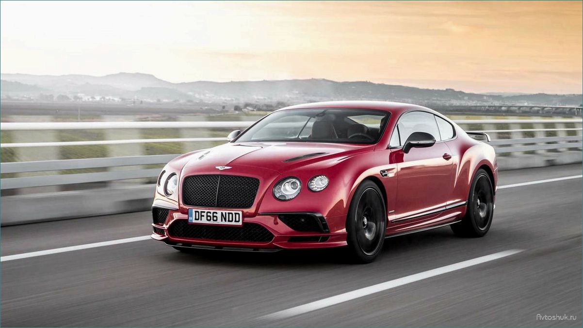 Новый Bentley Continental Supersports 2017-2018 — мощность, роскошь и безупречный стиль в одной машине